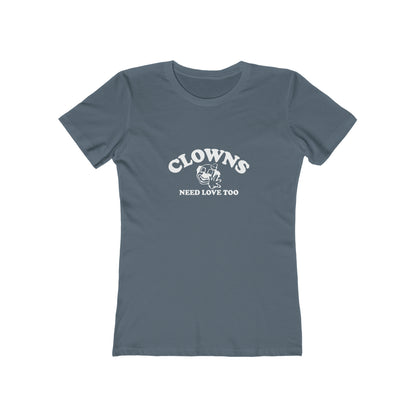 Clowns Need Love Too - Women's T-shirt
