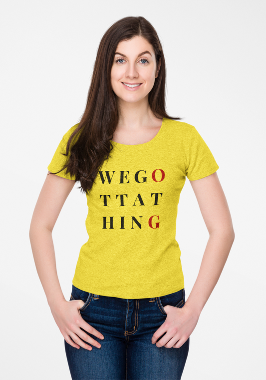 OG We Gotta Thing - Women's T-shirt