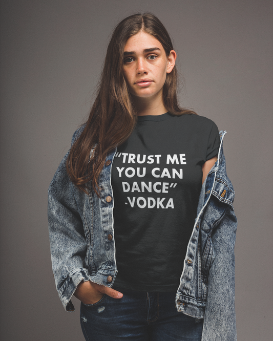 Trust Me You Can Dance 2 - Women's T-shirt