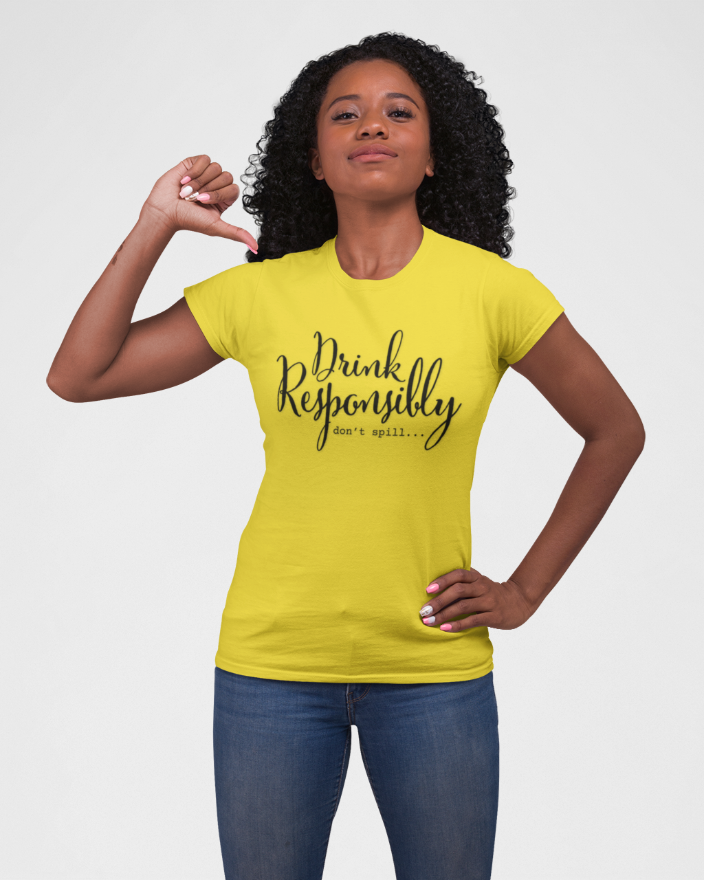 Drink Responsibly, Don't Spill - Women's T-shirt