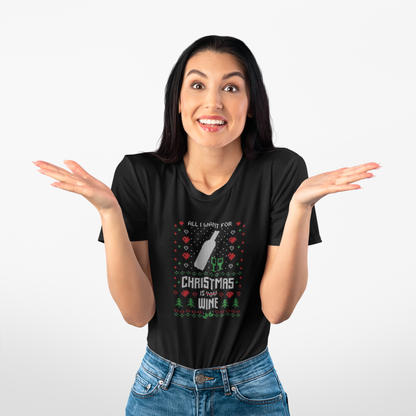 All I Want for Christmas is You (Wine) - Women's T-shirt
