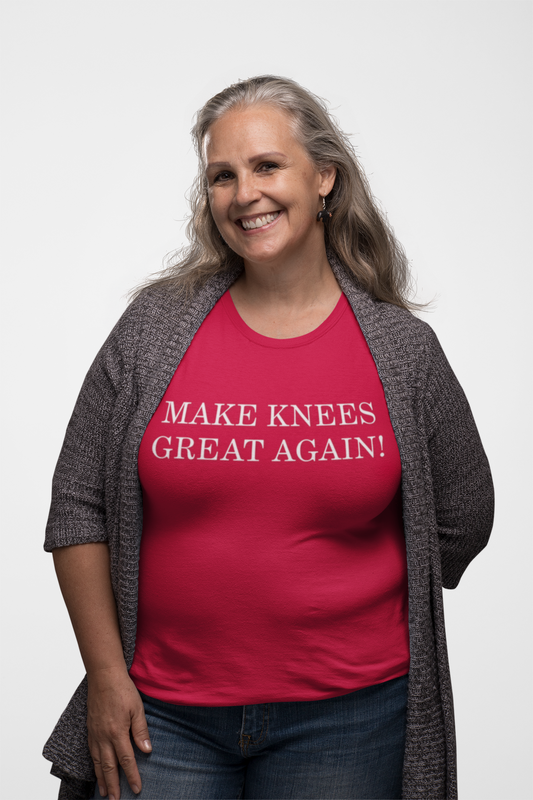 Make Knees Great Again - Women's T-shirt