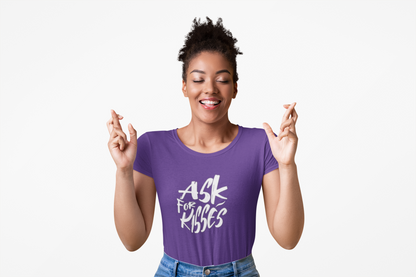 Ask for Kisses - Women's T-shirt