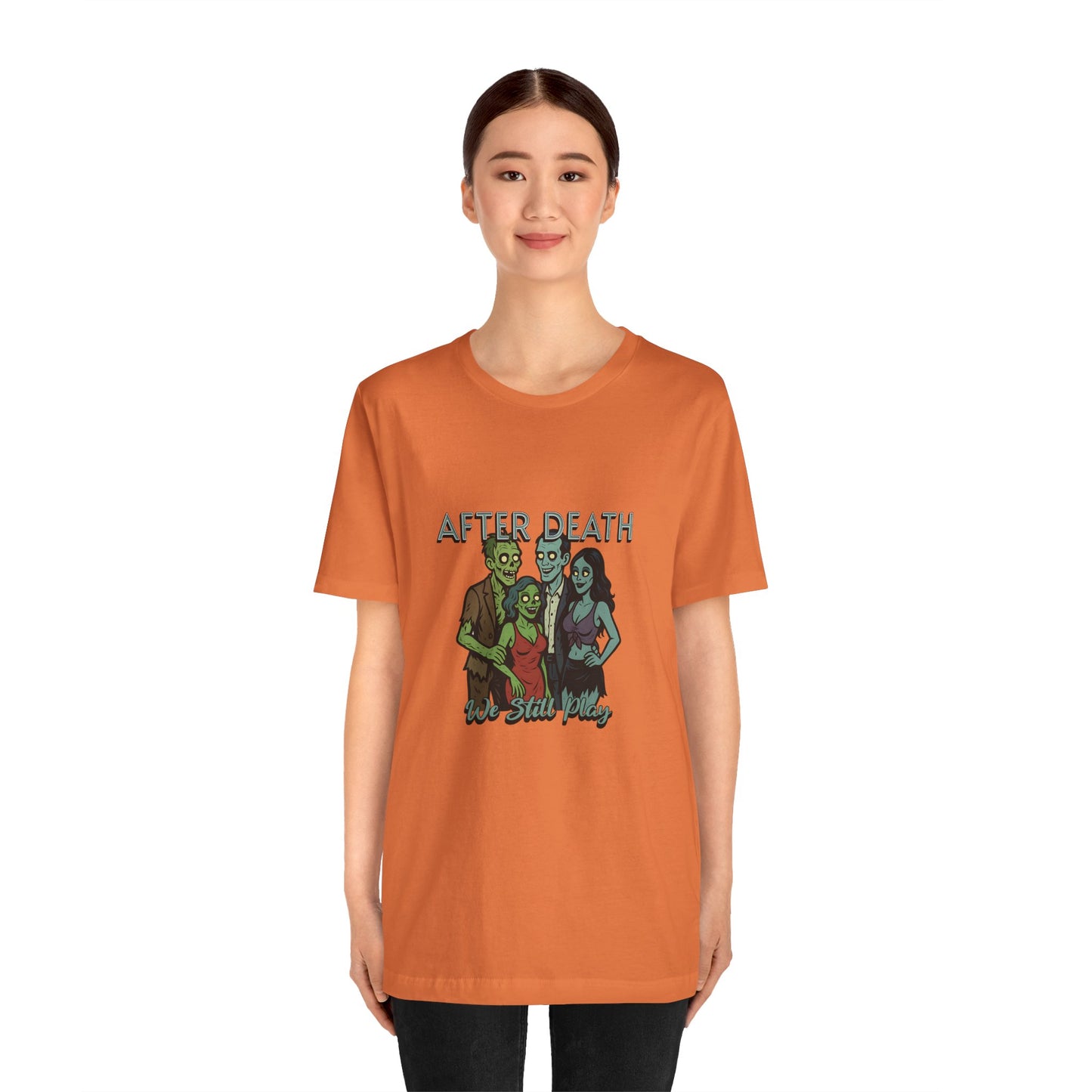 After Death We Still Play - Unisex T-Shirt