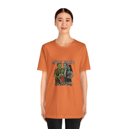 After Death We Still Play - Unisex T-Shirt