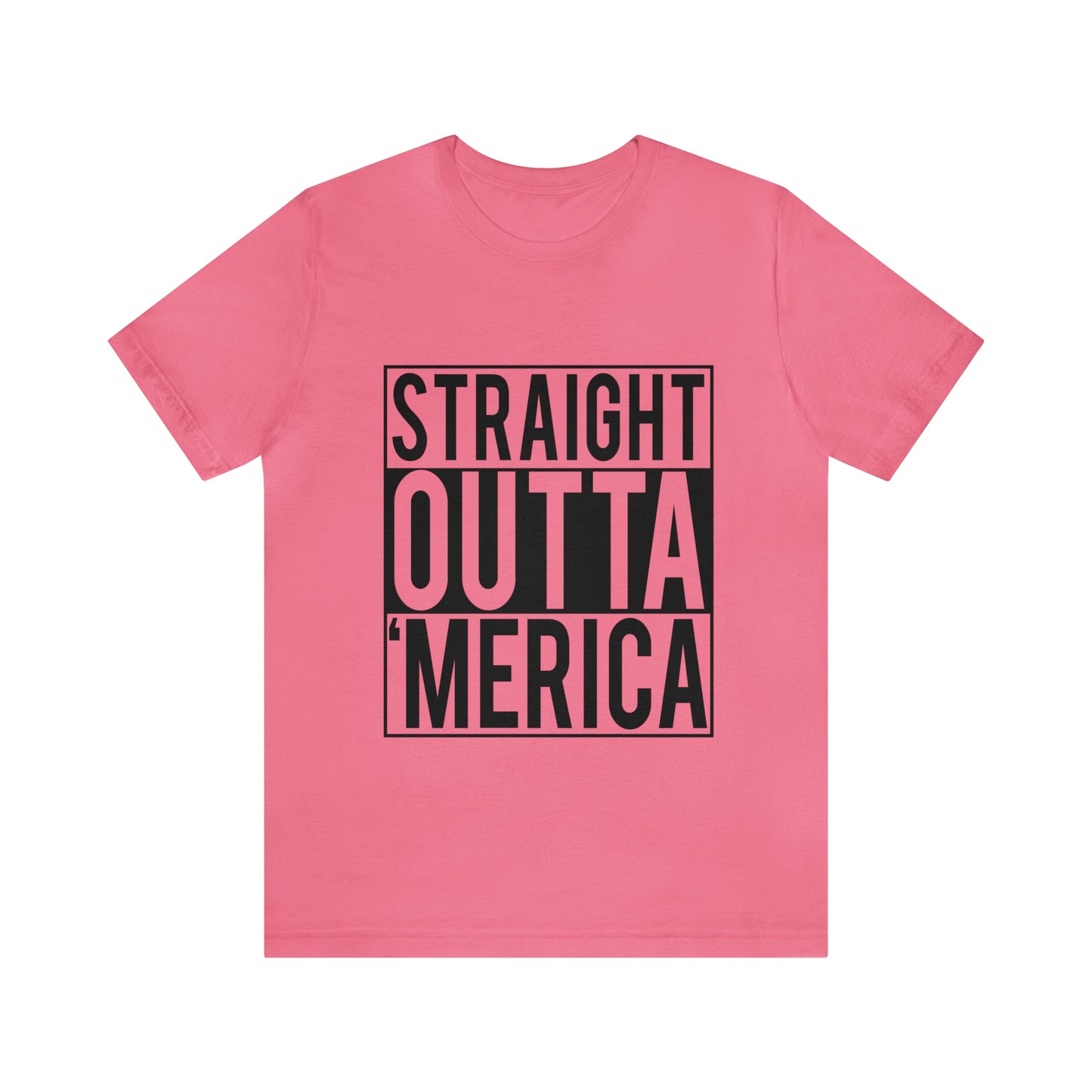 Straight Outta Merica - Unisex T-Shirt