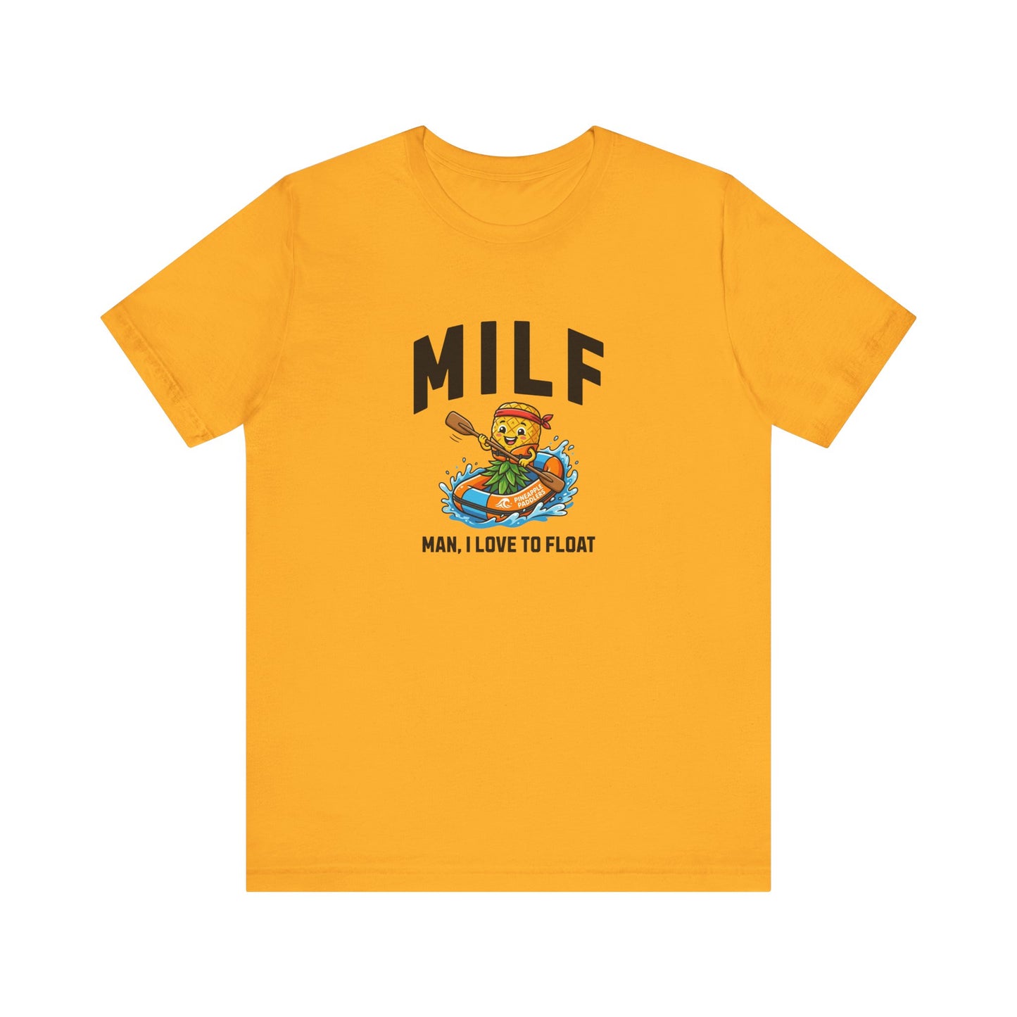 MILF - Man I Love to Float - Unisex T-Shirt