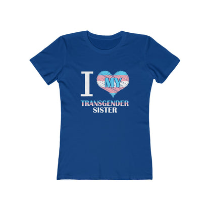 I Heart My Transgender Sister - Women's T-shirt