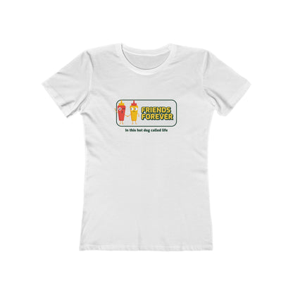 Friends Forever In This Hot Dog Called Life - Women's T-shirt