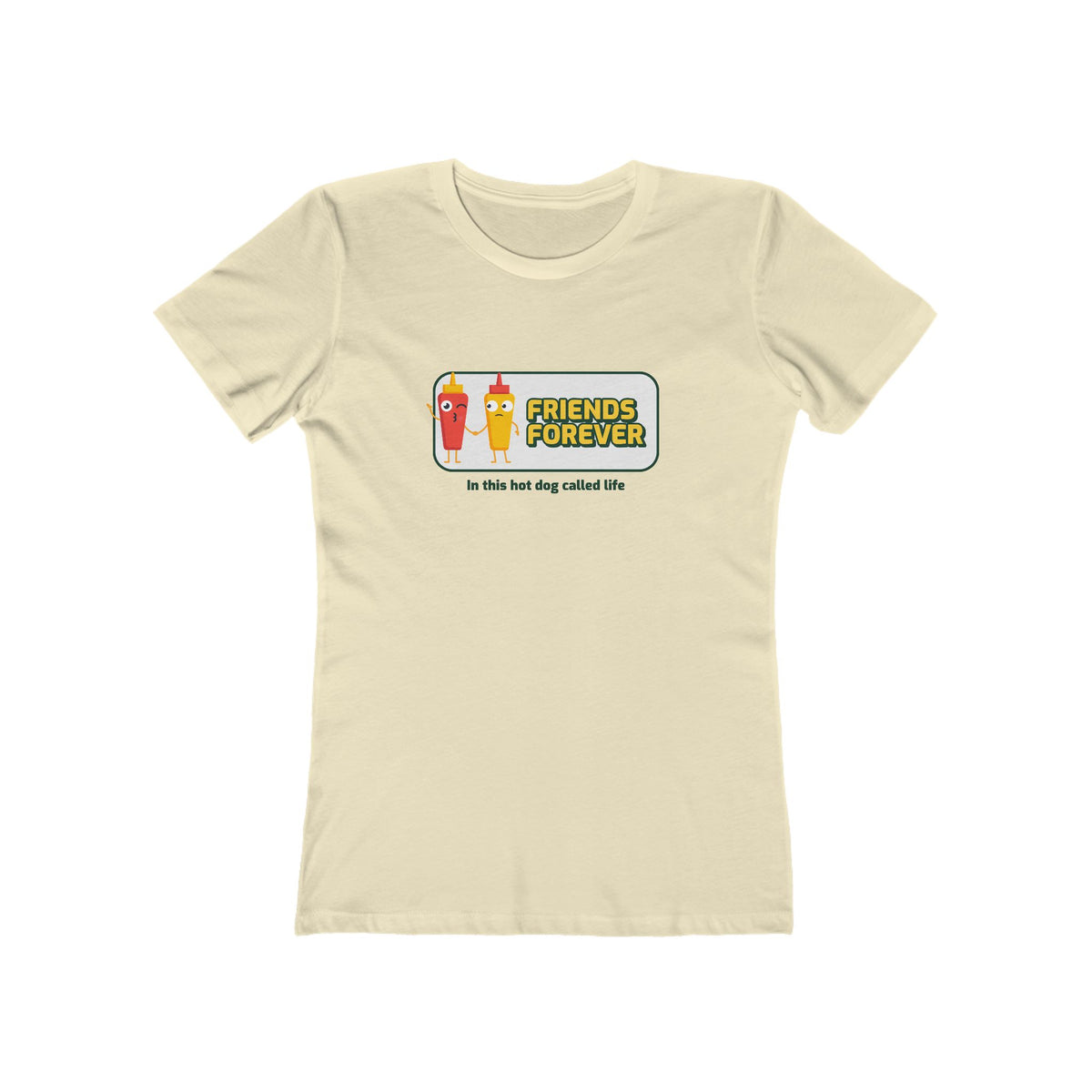 Friends Forever In This Hot Dog Called Life - Women's T-shirt