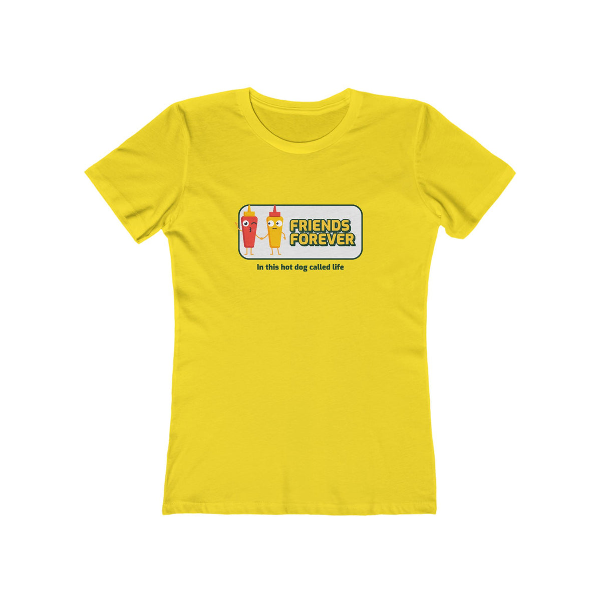 Friends Forever In This Hot Dog Called Life - Women's T-shirt