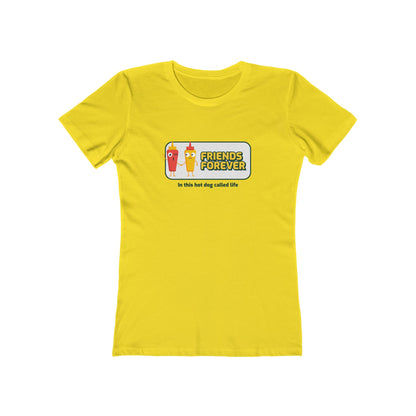 Friends Forever In This Hot Dog Called Life - Women's T-shirt