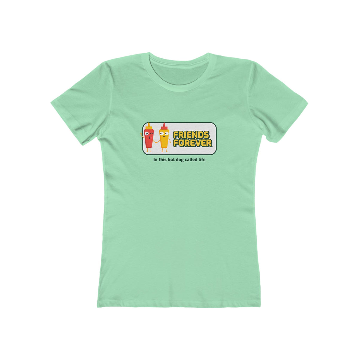 Friends Forever In This Hot Dog Called Life - Women's T-shirt