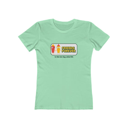 Friends Forever In This Hot Dog Called Life - Women's T-shirt