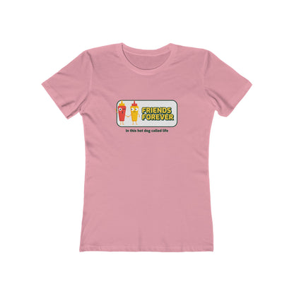 Friends Forever In This Hot Dog Called Life - Women's T-shirt
