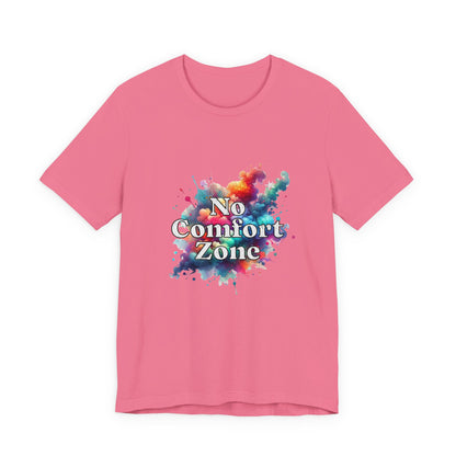 No Comfort Zone - Unisex T-Shirt
