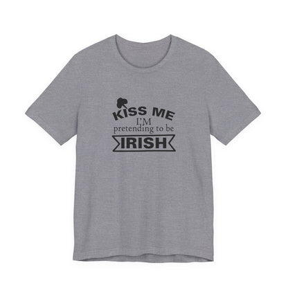 Kiss Me, I'm Pretending to be Irish - Men's T-shirt