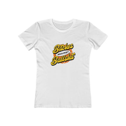 Bitches Against Bullshit - Women's T-shirt