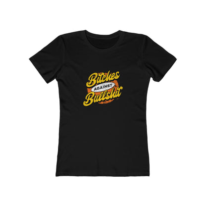 Bitches Against Bullshit - Women's T-shirt