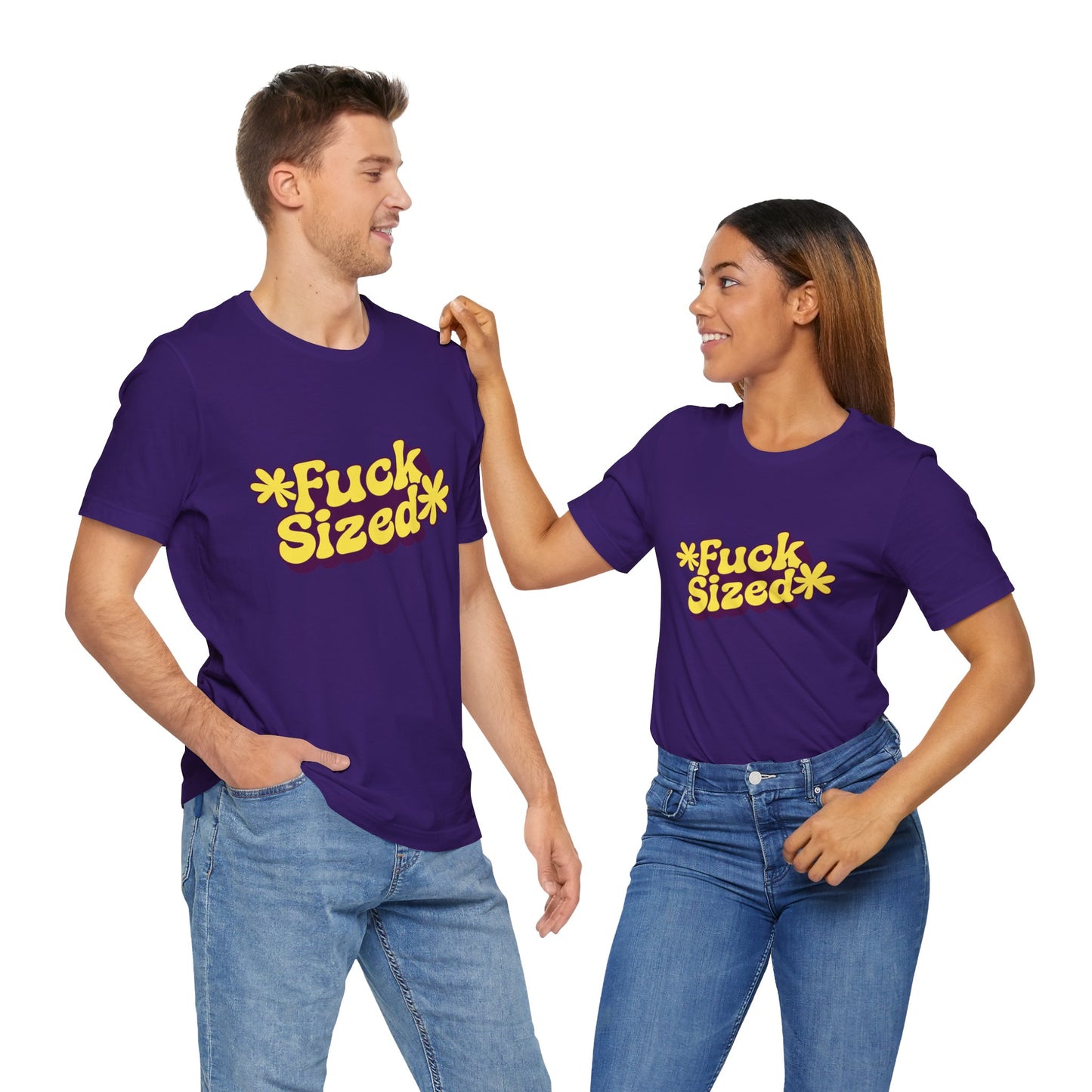 Fuck Sized - Unisex T-Shirt