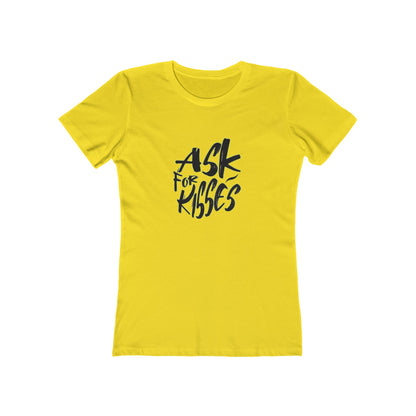 Ask for Kisses - Women's T-shirt