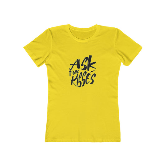 Ask for Kisses - Women's T-shirt