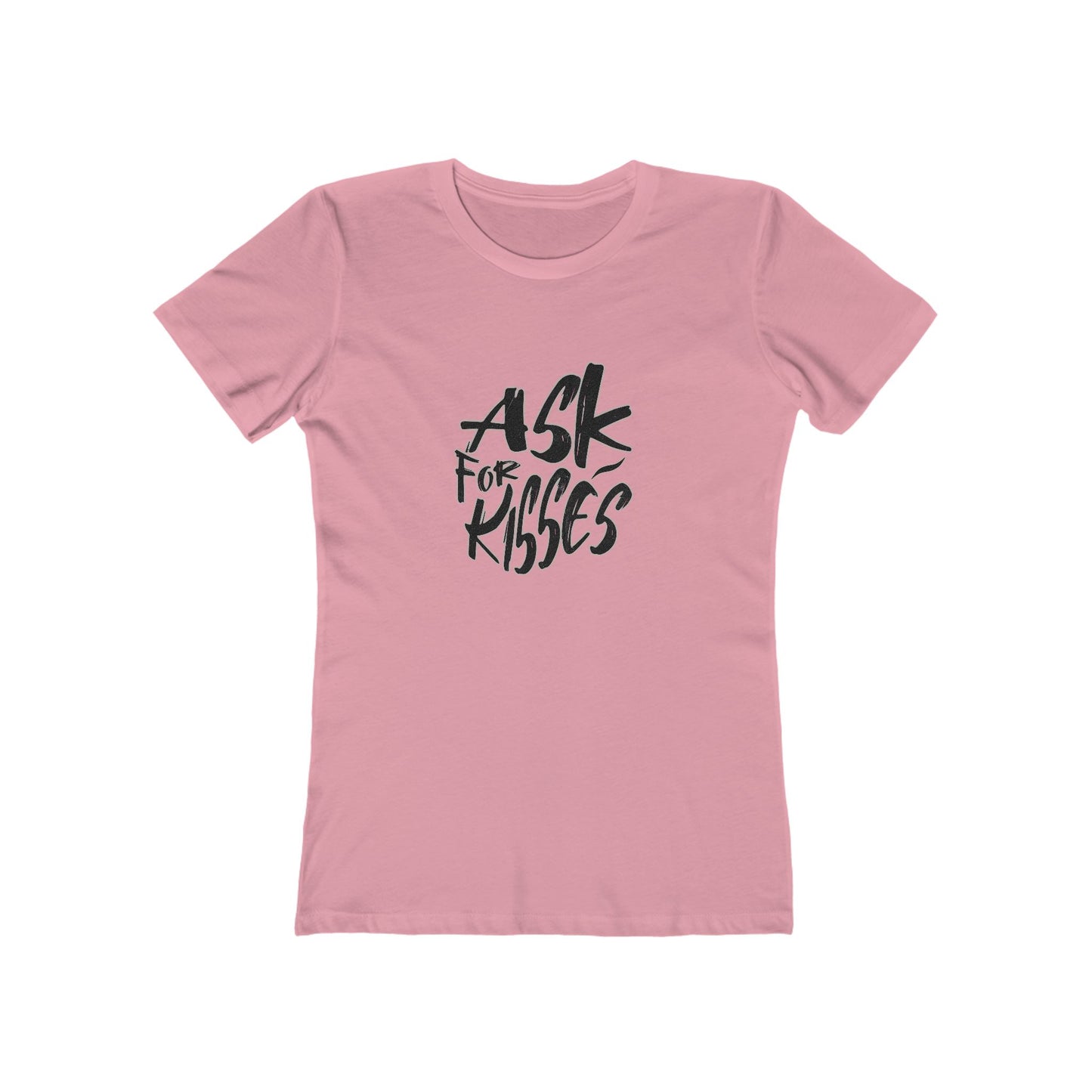 Ask for Kisses - Women's T-shirt