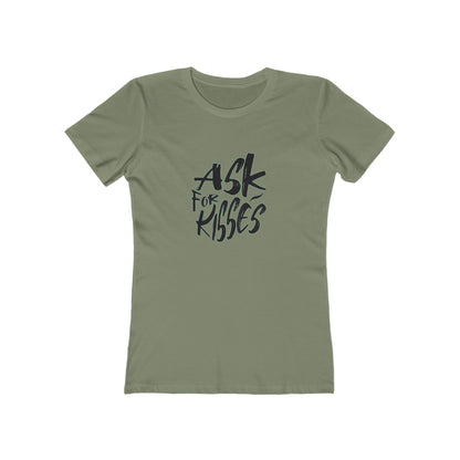 Ask for Kisses - Women's T-shirt