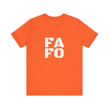 FAFO - Unisex T-Shirt