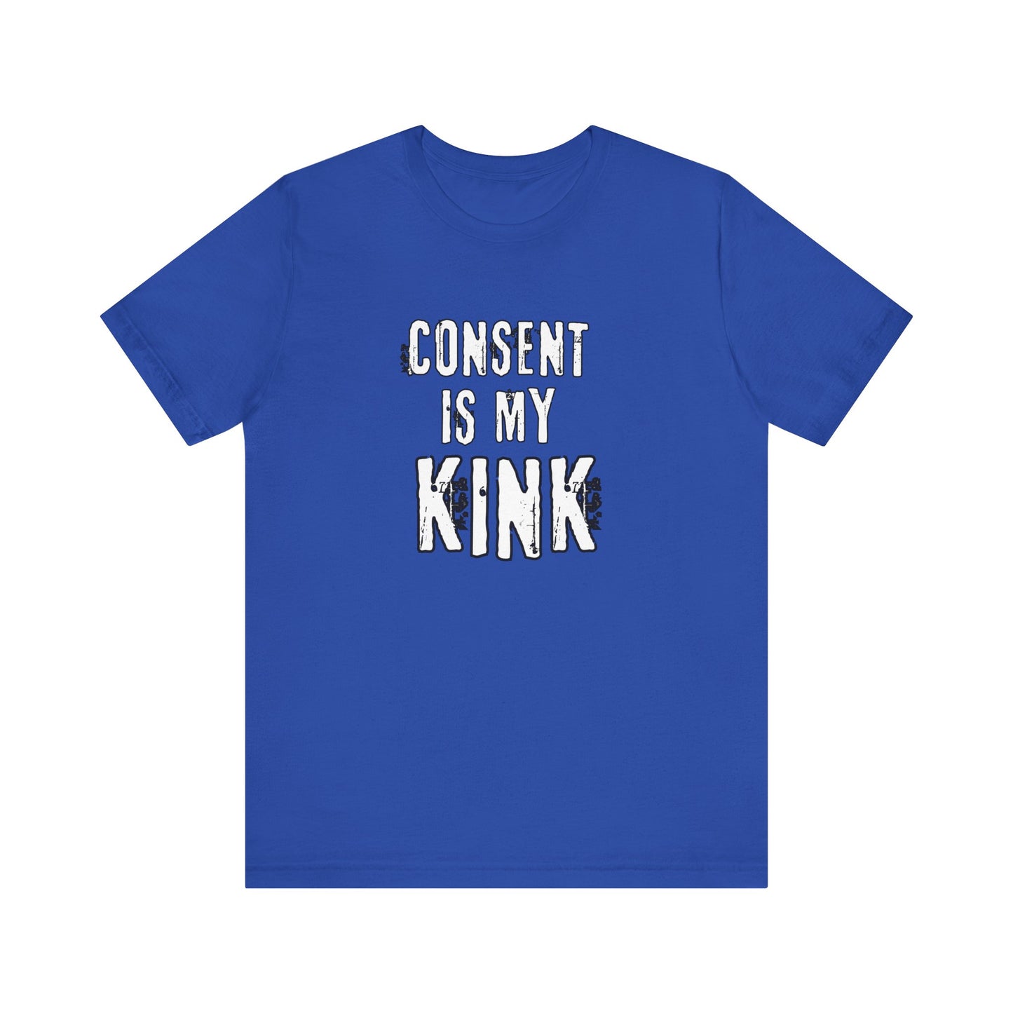 Consent is my Kink - Unisex T-Shirt