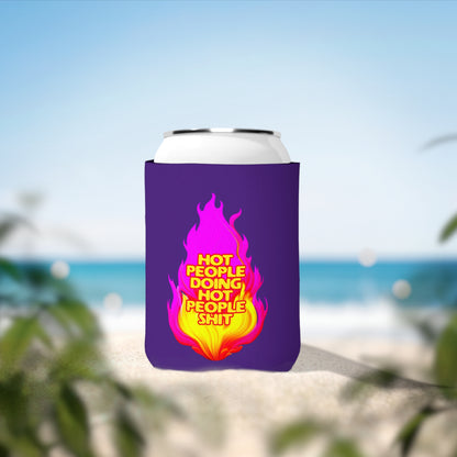 Hot People Doing Hot People Shit - Can Koozie