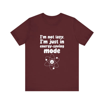 Energy-Saver Work Mode - Unisex T-Shirt