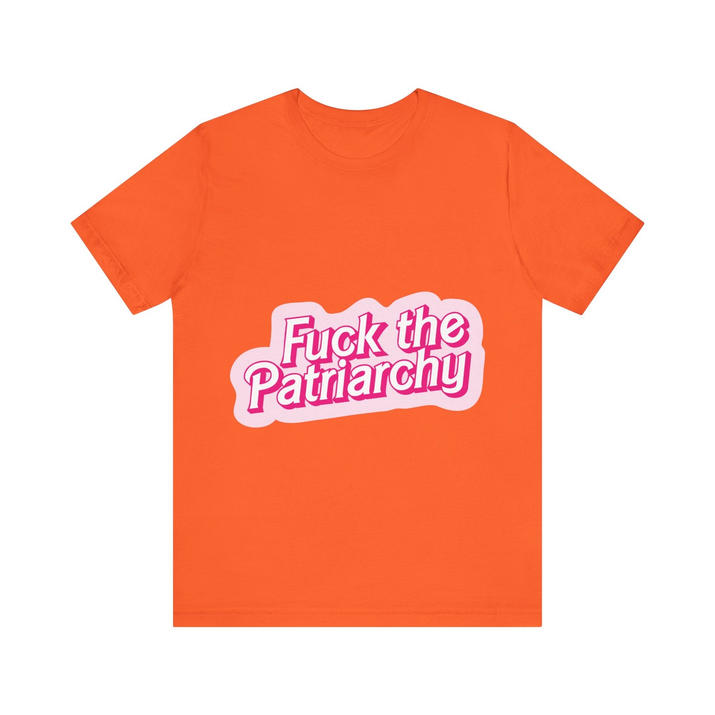 Fuck the Patriarchy - Unisex T-Shirt