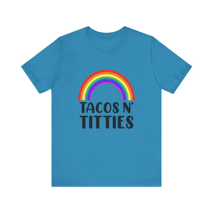 Tacos N Titties - Unisex T-Shirt