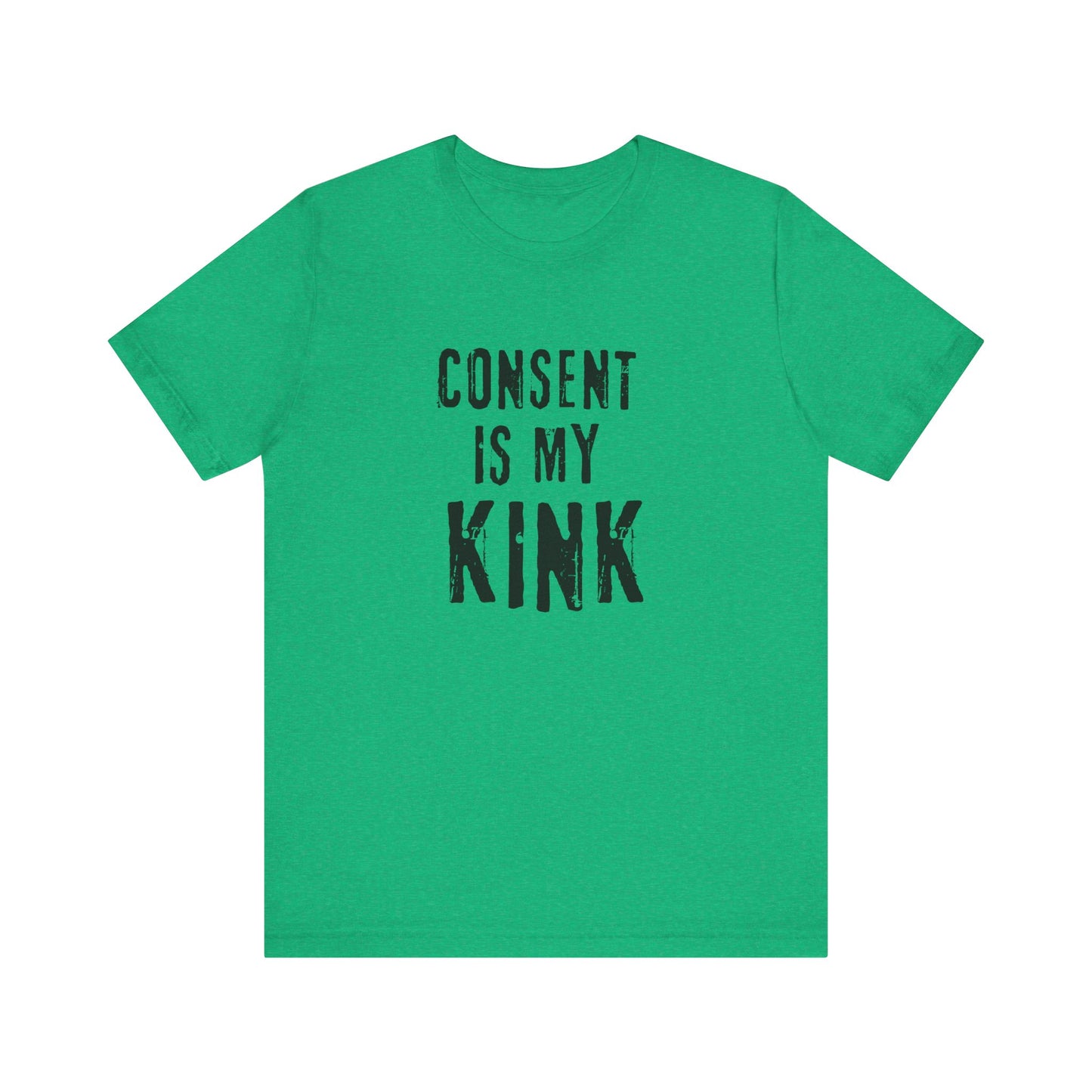 Consent is my Kink - Unisex T-Shirt