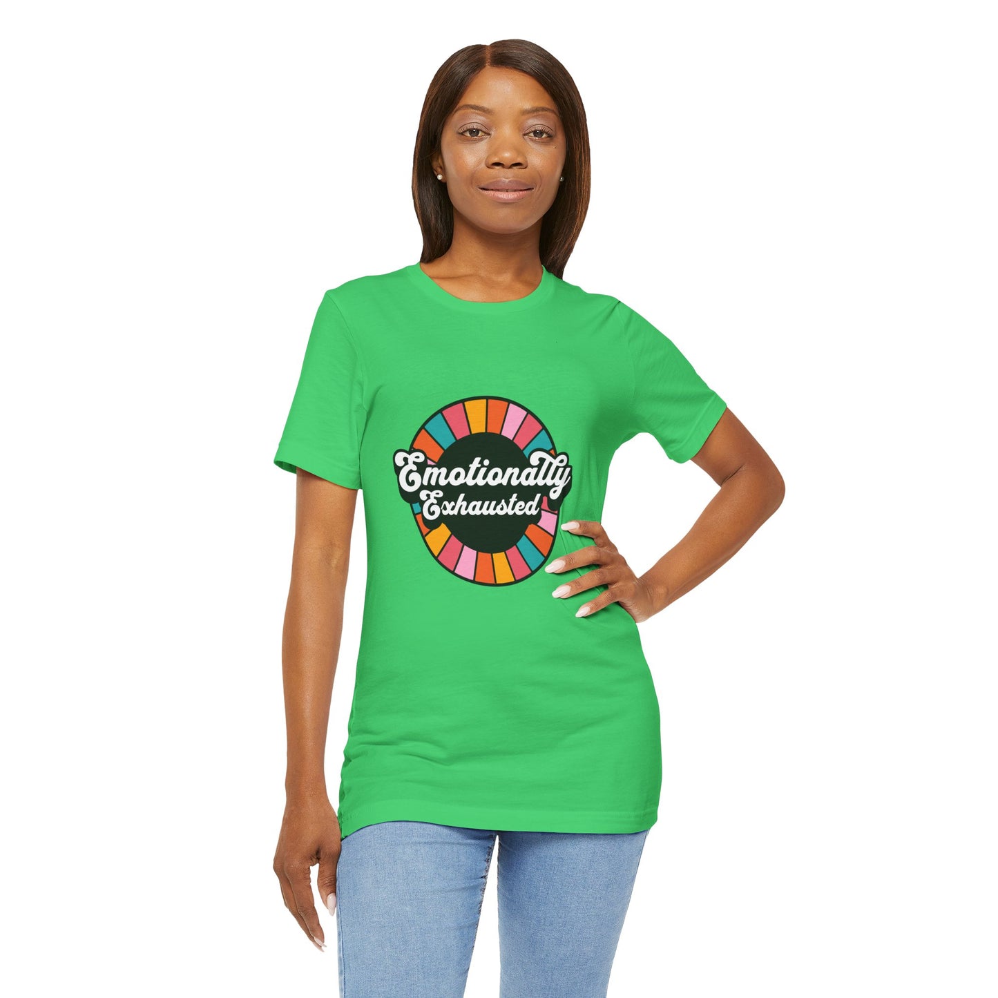 Emotionally Exhausted - Unisex T-Shirt