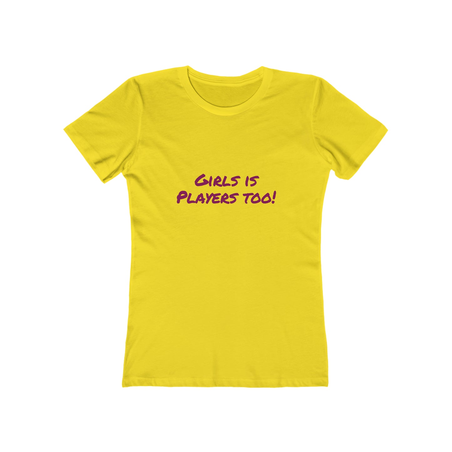 Girls is Players too! - Women's T-shirt