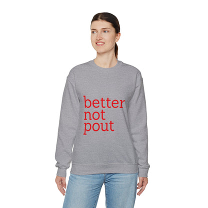 better not pout - Unisex Sweatshirt