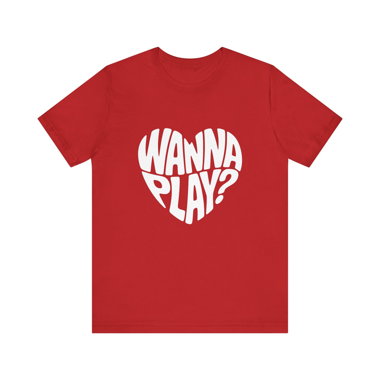 Wanna Play? - Unisex T-Shirt