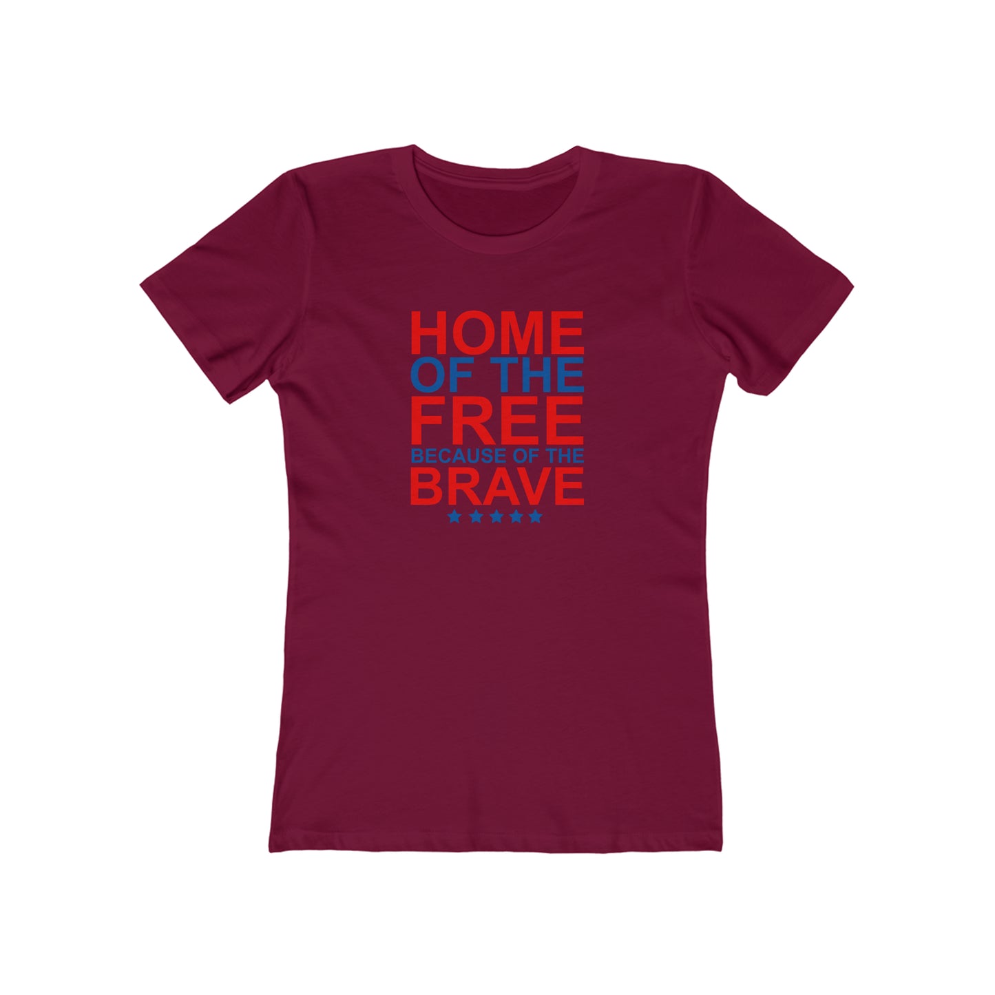 Home of the Free Because of the Brave - Women's T-shirt