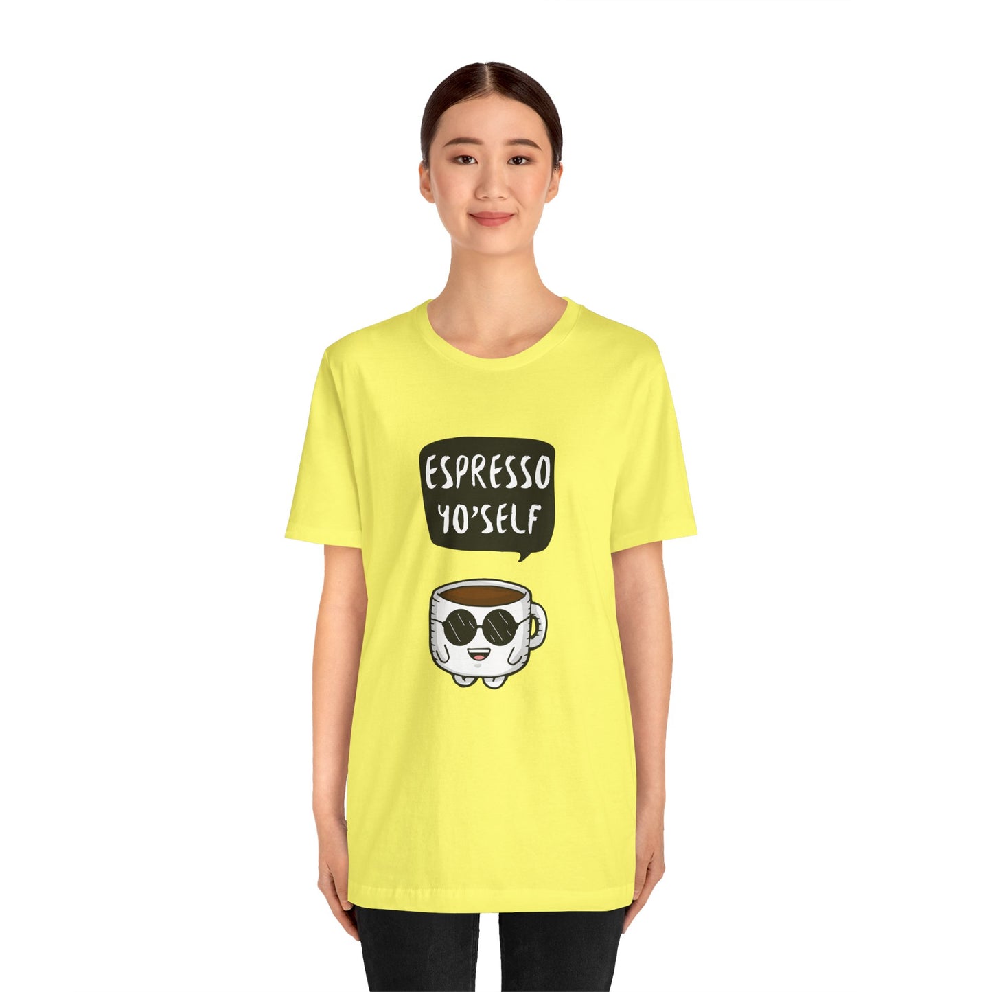 Espresso Yo'Self 2 - Unisex T-Shirt