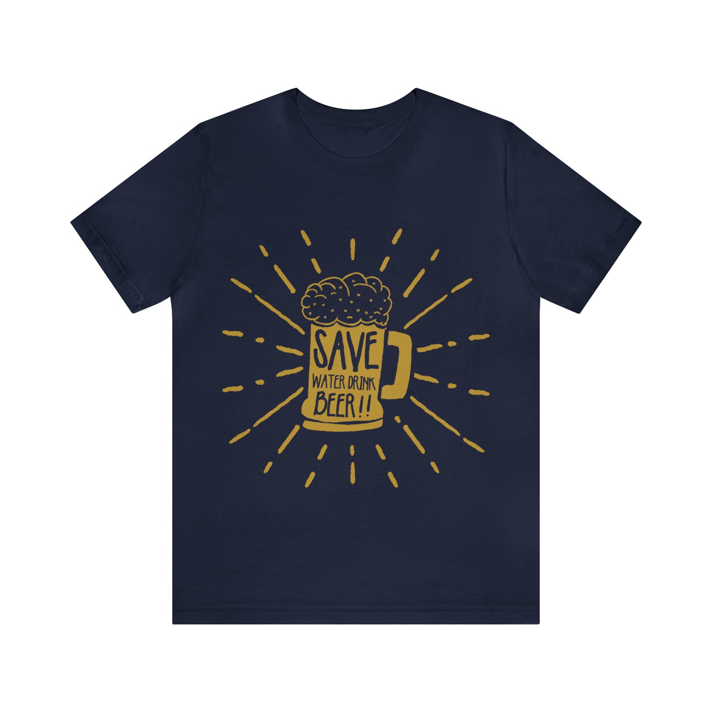 Save Water Drink Beer - Unisex T-Shirt
