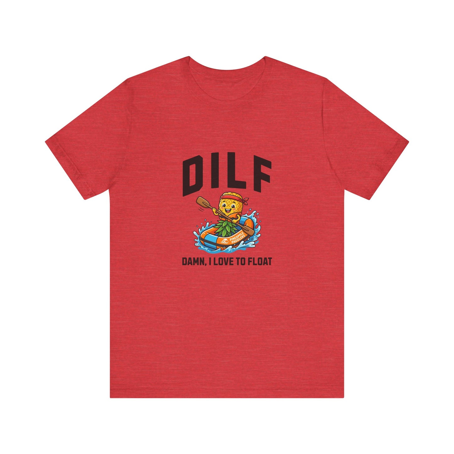 DILF - Damn I Love to Float - Unisex T-Shirt