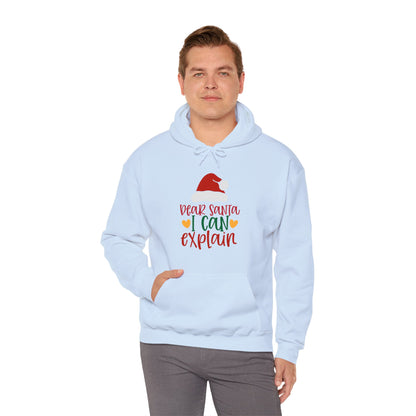 Dear Santa I Can Explain - Unisex Hooded Sweatshirt