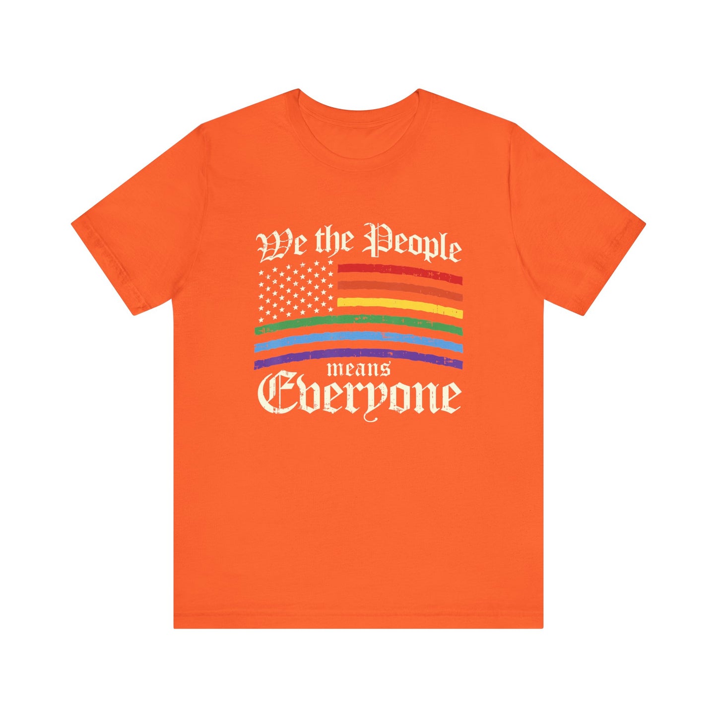 We The People Means Everyone - Unisex T-Shirt