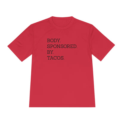 Body Sponsored By Tacos - Unisex Sport-Tek Shirt
