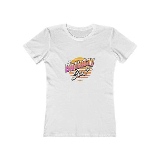 Birthday Sex? - Women's T-shirt