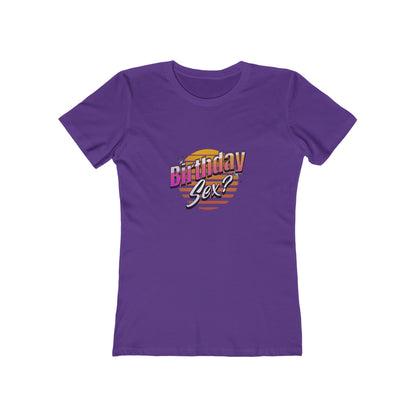 Birthday Sex? - Women's T-shirt