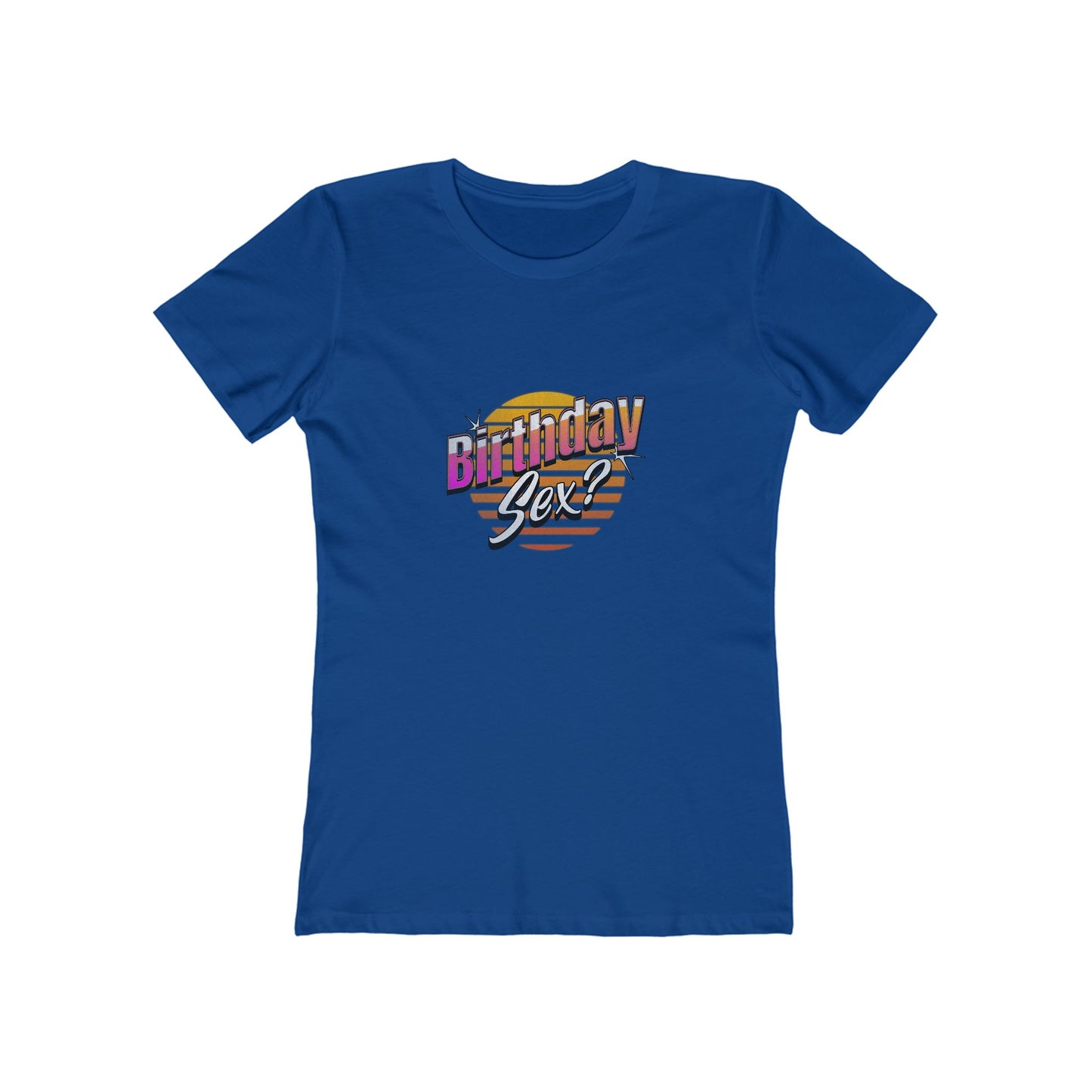 Birthday Sex? - Women's T-shirt