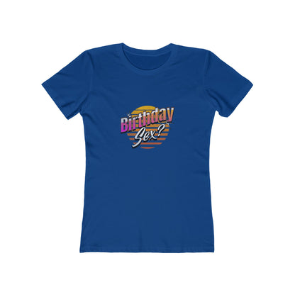 Birthday Sex? - Women's T-shirt